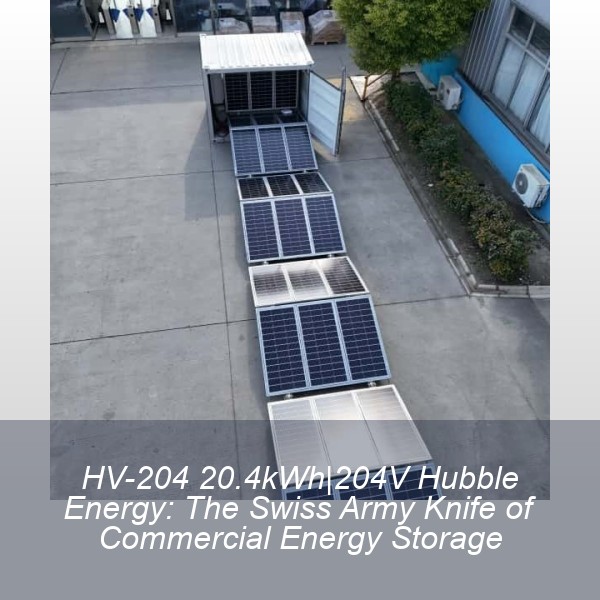 HV-204 20.4kWh|204V Hubble Energy: The Swiss Army Knife of Commercial Energy Storage